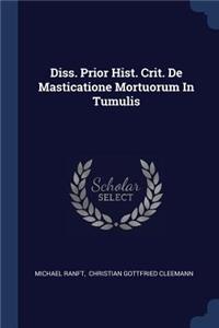 Diss. Prior Hist. Crit. De Masticatione Mortuorum In Tumulis