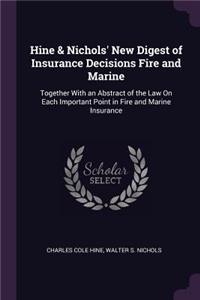 Hine & Nichols' New Digest of Insurance Decisions Fire and Marine