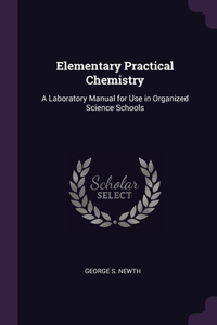 Elementary Practical Chemistry