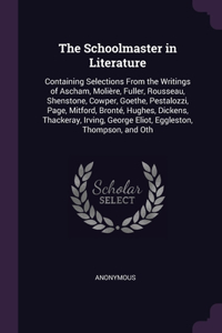The Schoolmaster in Literature