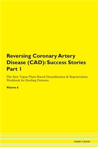 Reversing Coronary Artery Disease (Cad):