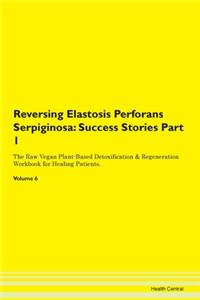 Reversing Elastosis Perforans Serpiginos