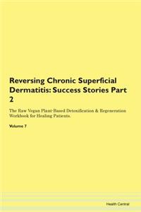 Reversing Chronic Superficial Dermatitis