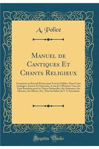 Manuel de Cantiques Et Chants Religieux