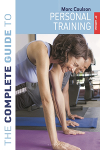 Complete Guide to Personal Training: 3rd Edition