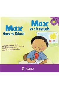 Max Goes to School/Max Va a la Escuela