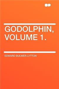 Godolphin, Volume 1.