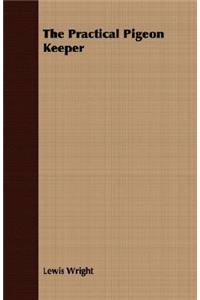 The Practical Pigeon Keeper