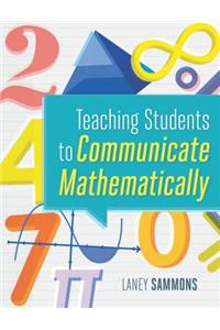 Teaching Students to Communicate Mathematically