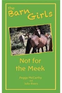 Not for the Meek