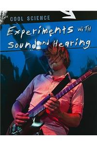 Experiments with Sound and Hearing