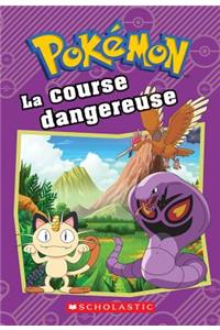 Pokémon: La Course Dangereuse