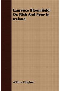 Laurence Bloomfield; Or, Rich and Poor in Ireland