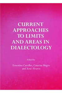Current Approaches to Limits and Areas in Dialectology