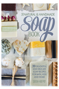 Natural and Handmade Soap Book