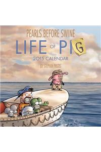 Pearls Before Swine - Life of Pig 2015 Calendar