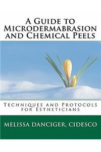 Guide to Microdermabrasion and Chemical Peels