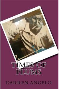 Times Of Plums