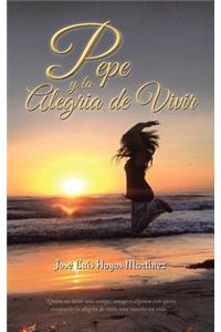 Pepe y La Alegria de Vivir