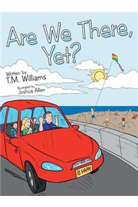 Are We There, Yet?
