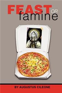 Feast or Famine