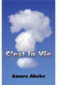 C'est la Vie