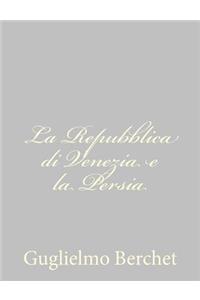 La Repubblica di Venezia e la Persia