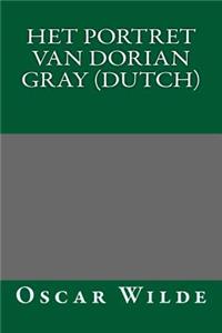 Het Portret Van Dorian Gray (Dutch)