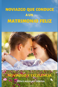 Noviazgo que Conduce a un Matrimonio Feliz