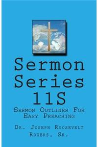 Sermon Series 11S