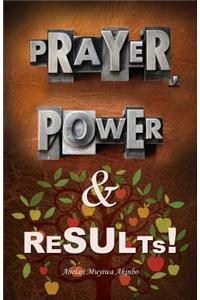 Prayer, Power & Results!