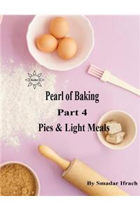 pearl of baking - part 4 pies & light meals