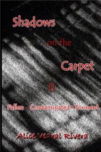 Shadows on the Carpet II