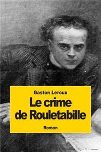 Le crime de Rouletabille