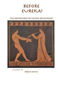 Before Eureka!: The Adventures of Young Archimedes