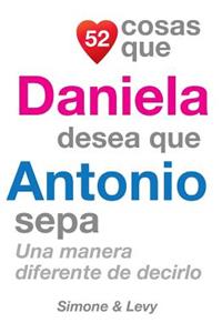 52 Cosas Que Daniela Desea Que Antonio Sepa