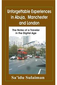 Unforgettable Experiences in Abuja, Manchester and London