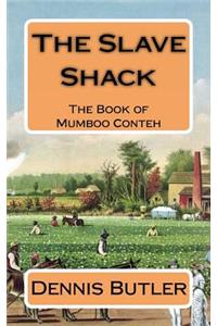 Slave Shack