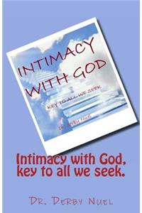 Intimacy with God, key to all we seek.