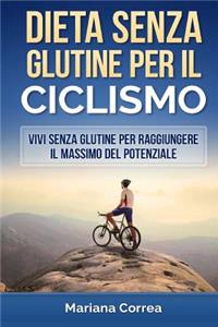 DIETA SENZA GLUTINE Per il CICLISMO