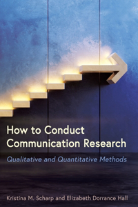 How to Conduct Communication Research