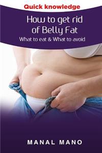 How to get rid of Belly Fat