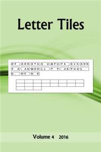 Letter Tiles: Volume 4 2016