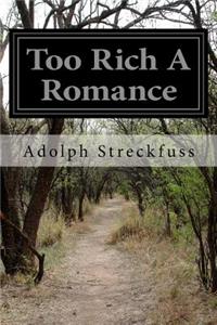 Too Rich A Romance