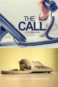 Call: The Greatest Vacancies in the Kingdom of God