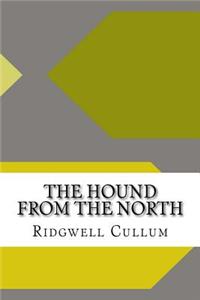The Hound From The North
