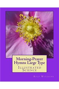 Morning-Prayer Hymns Large Type