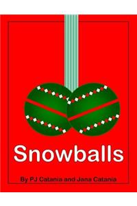 Snowballs