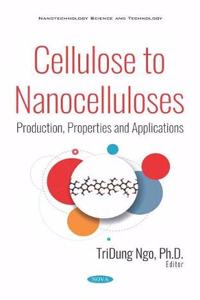 Cellulose to Nanocelluloses