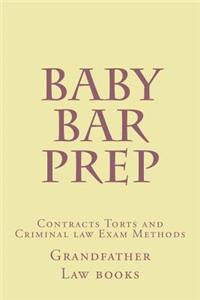 Baby Bar Prep: Contracts Torts and Criminal Law Exam Methods
